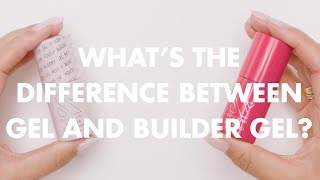Olive & June What’s the difference between gel and builder gel? 