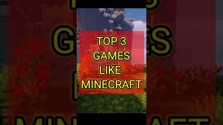 Top 3 games like minecraft 🔥⛏️⚒️ #shorts