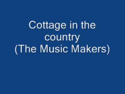 cottage in the country (the music makers)