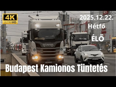 🇭🇺 🚛 Élő | Budapest kamionos tüntetés – Róbert Károly krt. – Lehel u. 2025.12.22. Truckers’ protest