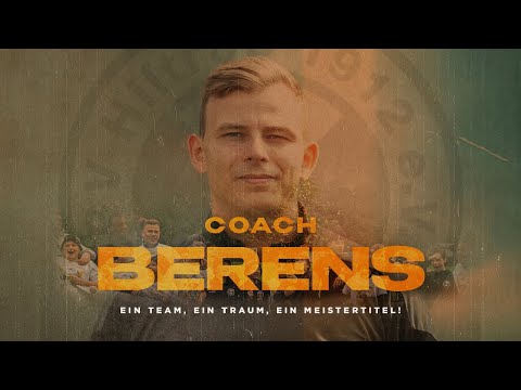 COACH BERENS - EIN TEAM, EIN TRAUM, EIN MEISTERTITEL!