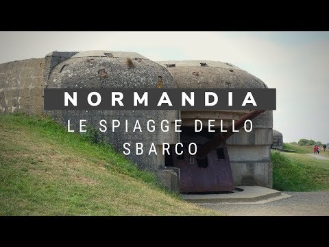 Le Spiagge dello sbarco in Normandia: cosa vedere