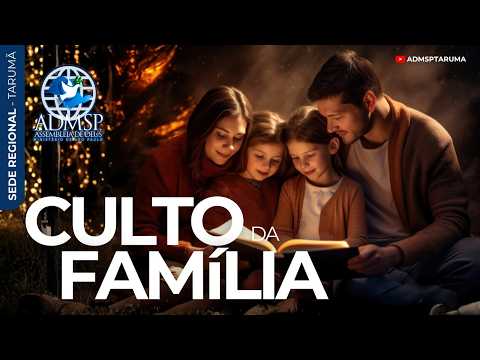 Culto da Família - ADMSP Regional Tarumã