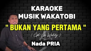 Download lagu KARAOKE DANGDUT WAKATOBI - BUKAN YANG PERTAMA - NADA PRIA - LEO WALDY mp3 Download lagu KARAOKE DANGDUT WAKATOBI - BUKAN YANG PERTAMA - NADA PRIA - LEO WALDY mp3
