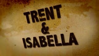 Trent & Isabella - action/adventure, love story