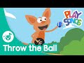 Throw the Ball ⛹️ | Nursery Rhymes Songs for Babies | Happy Songs for Kids | Playsongs