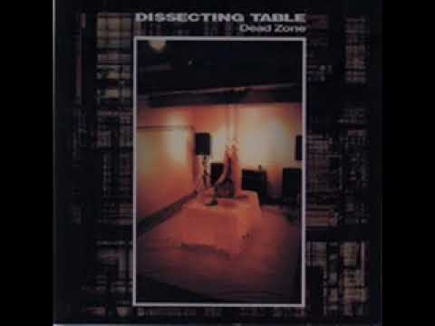 Dissecting Table - Dead Zone (full album)