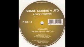 Shane Morris v JTD - House Forever (Original Mix)