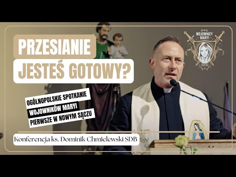 💙 „Przesianie – Jesteś gotowy?” |  Konferencja | Ks. Dominik Chmielewski SDB 🙏 | ⚔️Wojownicy Maryi⚔️