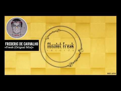Frederic De Carvalho - "Freak" (Original Mix)