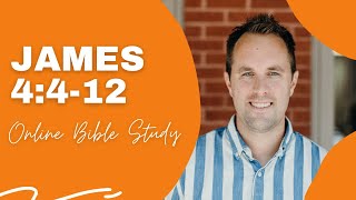 Online Bible Study: James 4:4-12