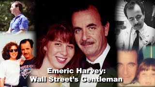 Wall Street&#39;s Gentleman: Emeric Harvey - A 9/11 20th Anniversary Special with Annie &amp; Large