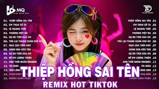 Download lagu Thiệp Hồng Sai Tên Remix | BXH Nhạc Trẻ Remix Hay Nhất 2025 | Top 15 Bản EDM TikTok Hot Trend mp3