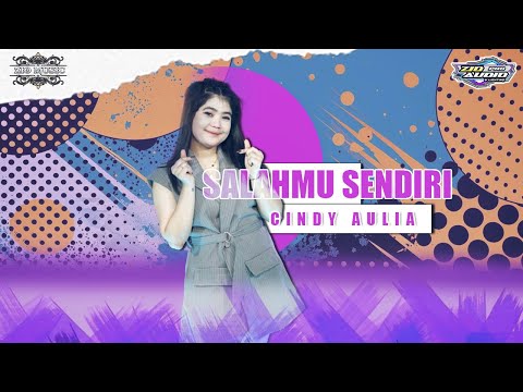 SALAHMU SENDIRI - CINDY AULIA - ZIO MUSIC