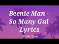 Beenie Man - So Many Gal Lyrics