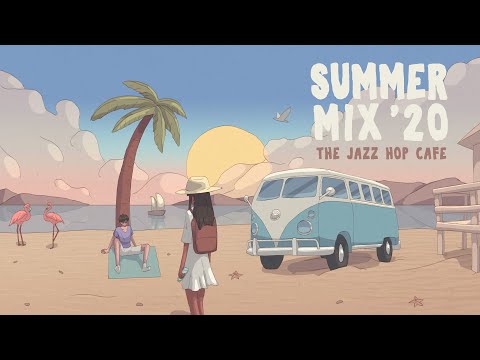 Summer Mix '20 [Jazz Hop / Lofi / Chillhop]