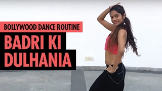 Badri Ki Dulhania | Bollywood Dance Routine | 