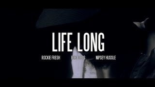 Trailer: Rockie Fresh ft. Rick Ross and Nipsey Hussle - Life Long