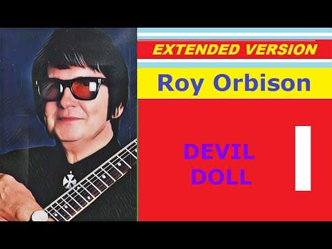 Roy Orbison - DEVIL DOLL (extended version)