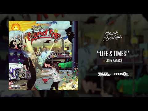 Statik Selektah ft. Joey Bada$$ "Life & Times"