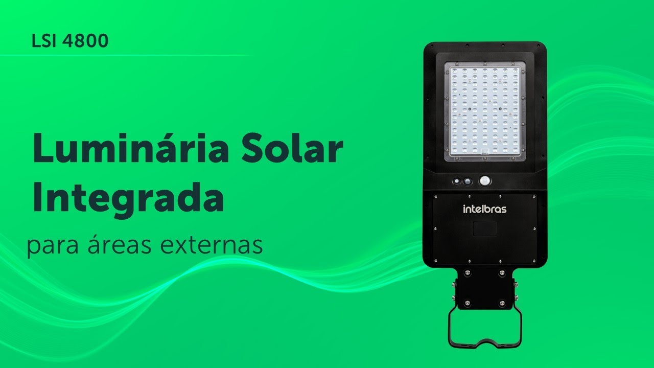 Conheça a luminária solar LSI 4800 Intelbras