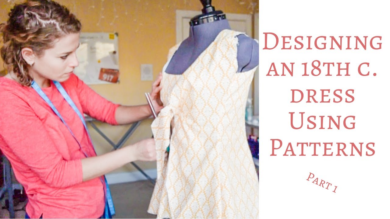 Designing An 18th Century Dress With Sewing Patterns #historicalsewing #18thcenturysewing