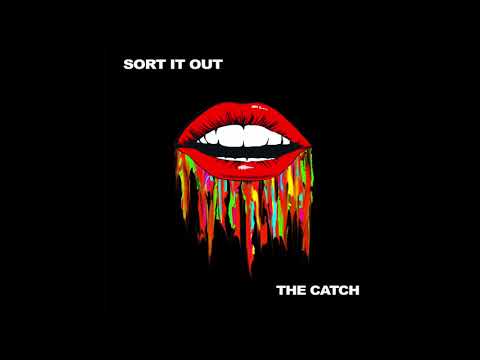 The Catch - Sort It Out (Official Audio)
