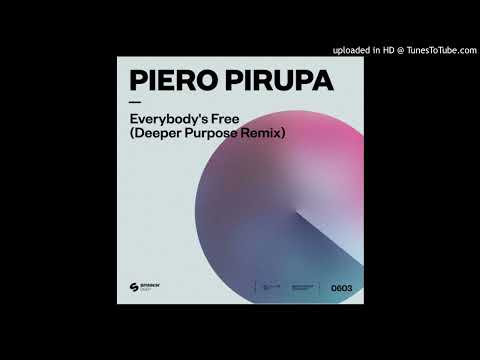 Piero Pirupa   Everybody's Free Deeper Purpose ( Extended Remix )