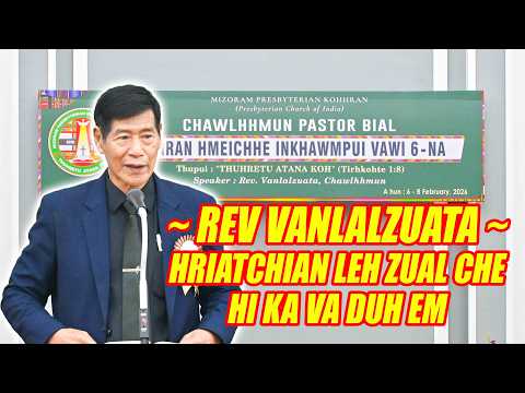 Rev Vanlalzuata - Hriatchian leh zual che hi ka va duh em