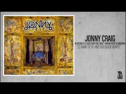 So Many of Us Hide Our Black Hearts - Jonny Craig