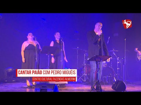Espetáculo “Cantar Paião”, com Pedro Miguéis.