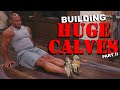 BUILDING HUGE CALVES PART 2: Exercises That Will MAXIMIZE YOUR CALVES