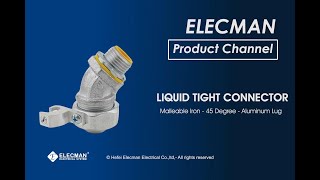 45 degree Malleable Iron Liquid Tight Connector with Aluminum Lug