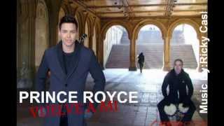 Prince Royce - Vuelve A Mi (Bachata Completa)
