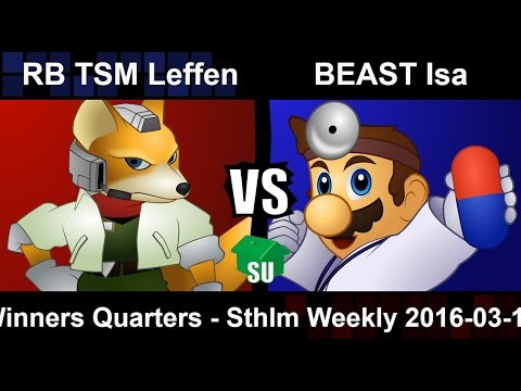 RB TSM Leffen (Fox) vs BEAST Isa (Doc) - Winners Quarters Sthlm Weekly 2016-03-15