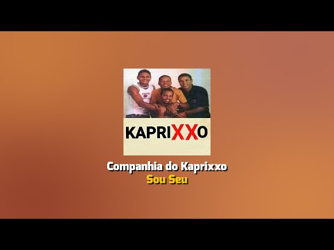 Só Seu - Companhia Do Kaprixo