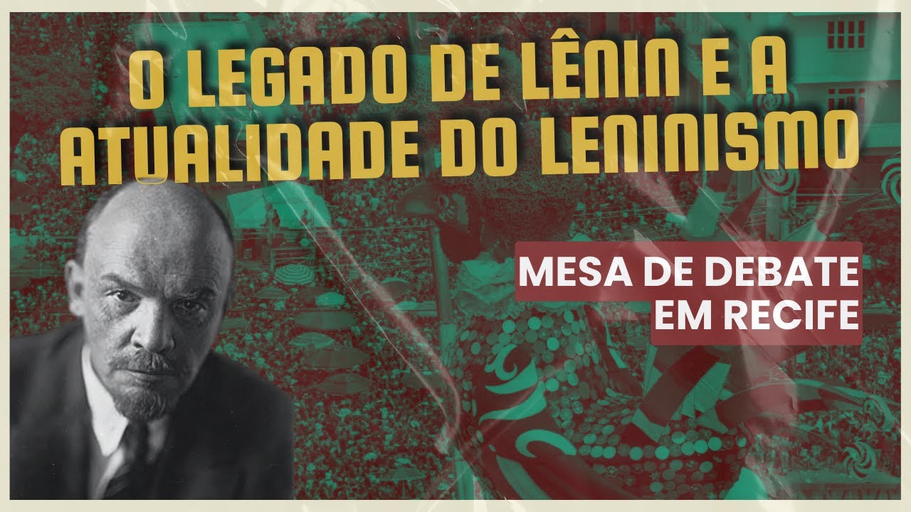 O Legado de Lênin e a atualidade do leninismo