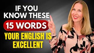 If you know these 15 English Words, Your English Is EXCELLENT!