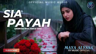 Download lagu SIA PAYAH-RAMLAN YAHYA-MAYA ALYSSA ( MUSIC AUDIO) mp3