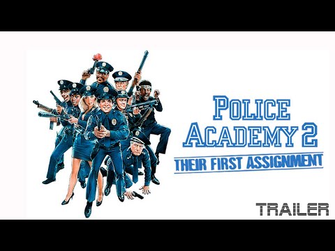 POLICE ACADEMY 2: THEIR FIRST ASSIGNMENT - OFFICIAL TRAILER - 1985