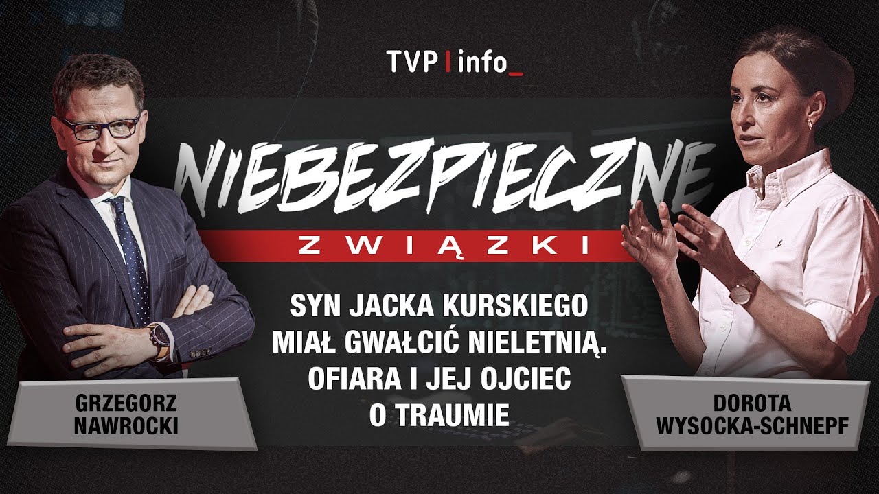 Syn Jacka Kurskiego miał gwałcić nieletnią. Ofiara i jej ojciec o traumie
