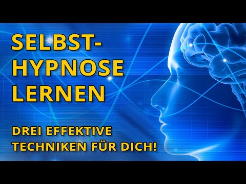 Selbsthypnose lernen - drei effektive Techniken