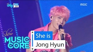 [HOT] JONG HYUN - She is, 종현 - 좋아 Show Music core 20160604