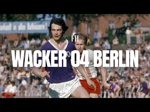 Wacker 04 Berlin | The Football Heritage Podcast