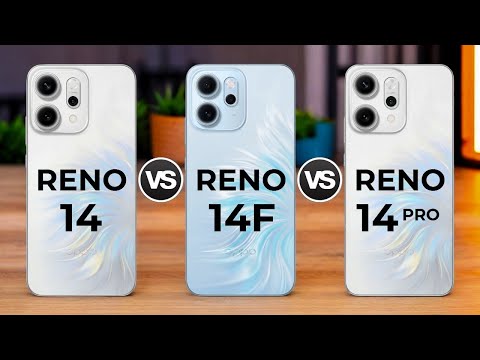 Oppo Reno 14 5G Vs Oppo Reno 14F 5G Vs Oppo Reno 14 Pro 5G