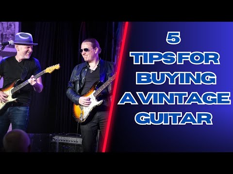 5 Tips For Buying A Vintage Guitar - With Matt Schofield