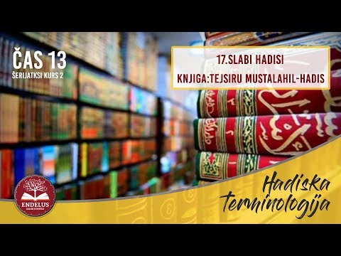17.Slabi hadisi | Čas 13 Mustalahul hadis | dr.Zijad Ljakić