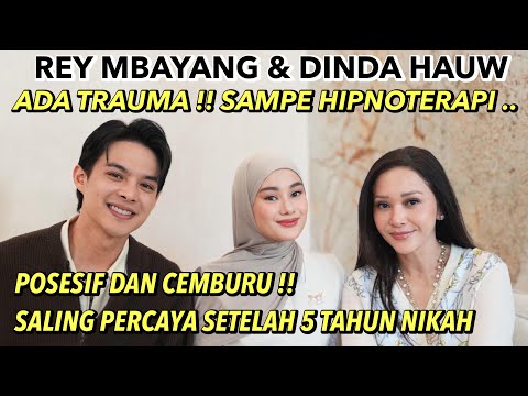 DINDA HAUW & REY MBAYANG NEEDED 5 YEARS TO TRUST EACH OTHER!! DINDA IS TRAUMATED?! TO THE EXTENT ...