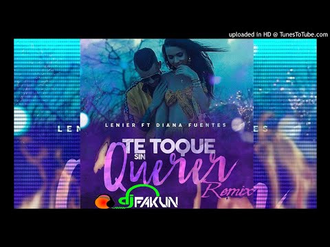 fakun dj lenier ft diana te toque sin querer.mp3