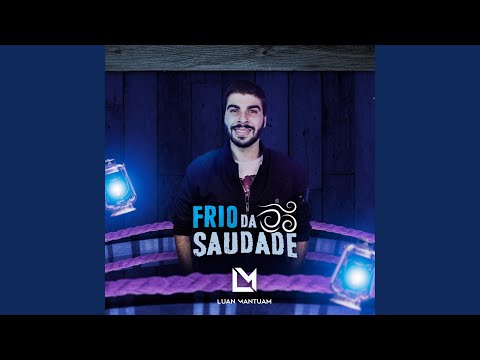 Frio Da Saudade - Luan Mantuan